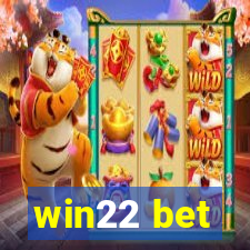 win22 bet